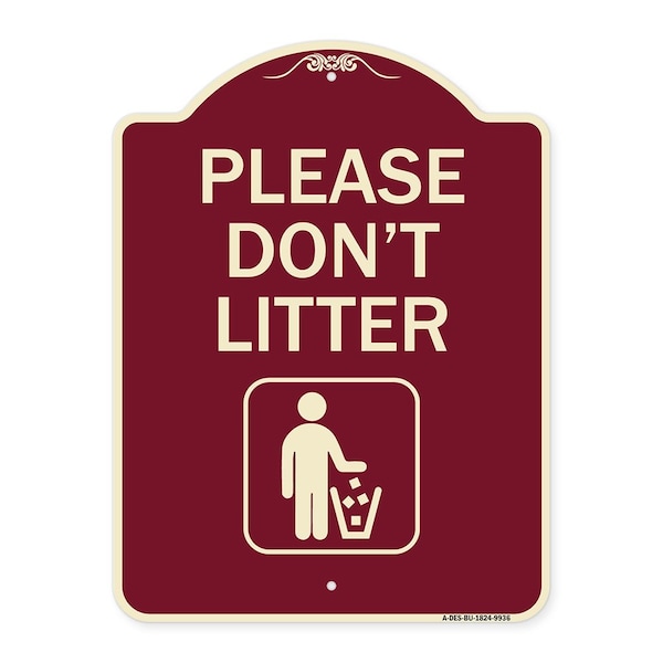 Signmission Designer Series-Please Dont Litter, Burgungy Heavy-Gauge Aluminum, 24" x 18", BU-1824-9936 A-DES-BU-1824-9936 - main